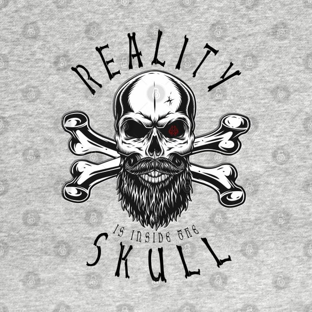 Reality Is In The Skull by Turnbill Truth Designs